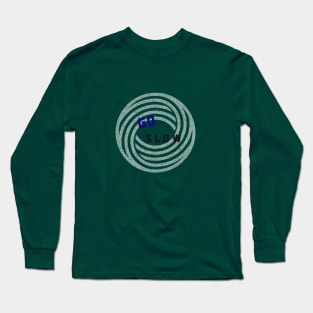 Go Slow Long Sleeve T-Shirt